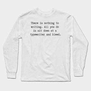 Nothing to Writing Long Sleeve T-Shirt